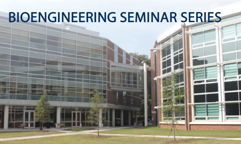 Bioengineering Seminar Series