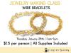 Paper & Clay presents: Wire Bracelet Class